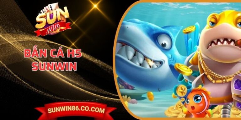 Bắn Cá H5 Sunwin - Kinh Nghiệm Chinh Phục Đại Dương 7 Bắn Cá H5 Sunwin