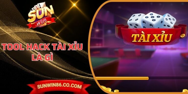 Tool Hack Tài Xỉu Là Gì